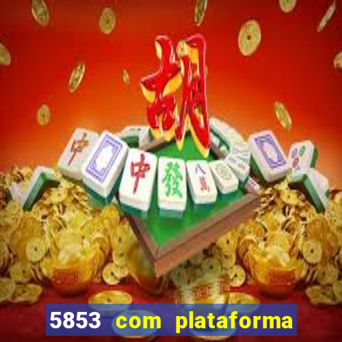 5853 com plataforma de jogos